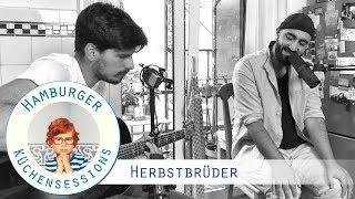 Herbstbrüder "Bist Du Noch Hier" live @ Hamburger Küchensessions