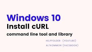 cURL - How to Install CURL on Windows 10