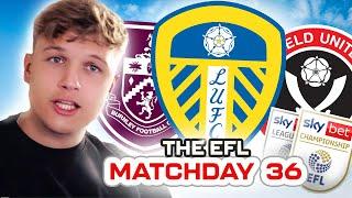 LEEDS TO BOTTLE THE LEAGUE AS SHEFF UNITED AND BURNLEY KEEP WINNING?! EFL review!