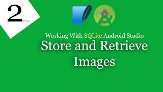 2- Save and Retrieve Images with SQLite in Android Studio 2019 | Getting Image from Device