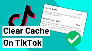 How to Clear Cache on TikTok