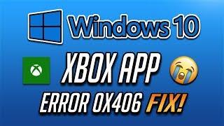 How to Fix Xbox App Error 0x406 - [2025 Solution]