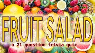 FRUIT SALAD - 21 fruit-themed questions ( ROAD TRIpVIA- Episode 837 )