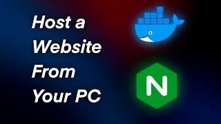 Host a Website From Your Computer Using Docker & Nginx in 5 Minutes