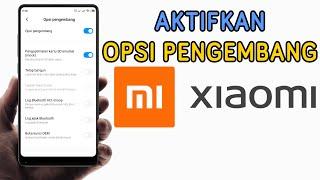 Cara Aktifkan Opsi Pengembang Xiaomi | Mengaktifkan Mode Pengembang HP Xiaomi