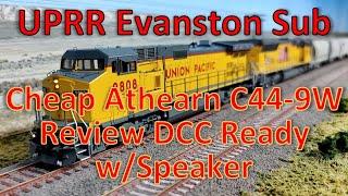 ATHEARN REVIEW - Inexpensive C33-9W DCC Ready w/speaker - UPRR Evanston Sub - Model Trains in Action