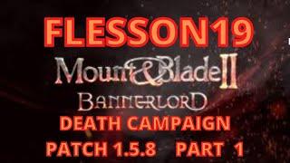 Mount and Blade 2 Bannerlord Playthrough Patch 1.5.8 The Death Campaign Part 1 "New Start" Flesson19