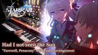 Had I not seen the Sun - Robin/Honkai: Star Rail Farewell Penacony OST Piano Arrangement