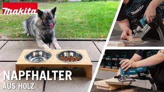 Tierisches DIY mit Makita - Napfhalter aus Holz selber bauen | Anleitung