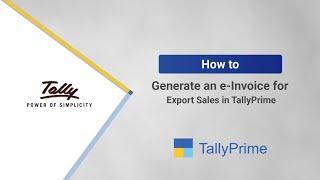 How to Generate an e-Invoice for Export Sales in TallyPrime | TallyHelp