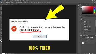 Could not complete the command because the scratch disks are full in Photoshop - How To Fix Error 