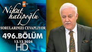 Nihat Hatipoğlu Sorularınızı Cevaplıyor 496. Bölüm | 13 Aralık 2024