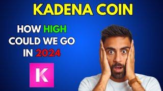 How High can KADENA KDA go in 2024