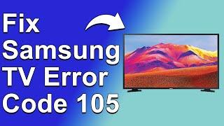 How To Fix Samsung TV Error Code 105 (A Simple Guide To Meaning, Cause, And Solutions To Error 105)