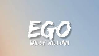 WILLY WILLIAM - EGO (Lyrics) (slowed)