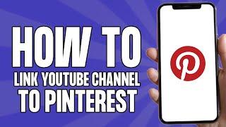 How to Link Youtube Channel to Pinterest (Claim Account 2025)