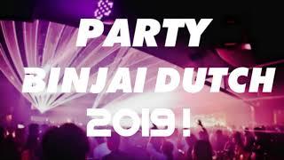 OPENING PARTY BINJAI DUTCH 2019 ! | MANTUL BENERRRRR !!