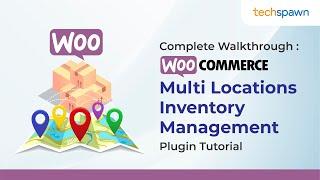 Complete Walkthrough: WooCommerce Multi Locations Inventory Management Plugin Tutorial