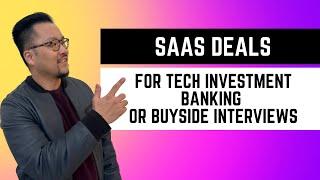 How to Discuss SaaS Deals for Tech Investment Banking or Buyside Interviews