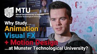 Why We Study Animation, Visual FX and Motion Design at Munster Technological University