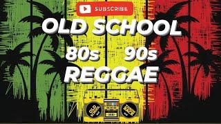 Old School 80s 90s Reggae | Reggae Mix 2024
