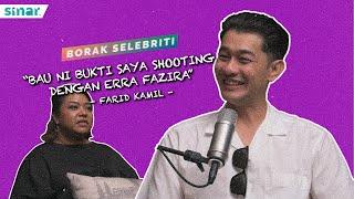 "Bau Ni Bukti Saya Shooting Dengan Erra Fazira" - Farid Kamil | Borak Selebriti