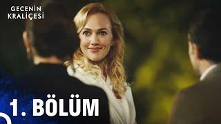 Gecenin Kraliçesi 1. Bölüm (Full HD)