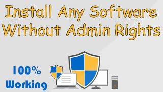 How to Install Any Software Without Admin Rights 2023