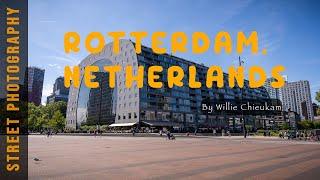 Rotterdam, Netherlands - Street Photography #10 | Willie Chieukam