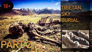 Extreme Burial Ritual, Tibet Sky burials. PART 2