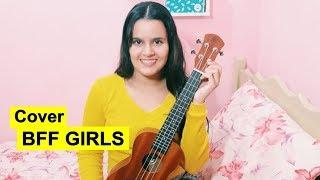 MEU CRUSH/MI CRUSH - BFF GIRLS (COVER)