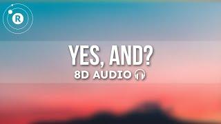 Ariana Grande - yes, and? (8D Audio)