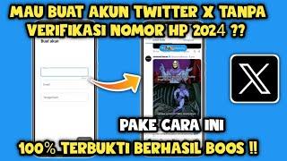 Cara membuat Akun twitter X tanpa Verifikasi nomor hp 2024 | Bikin akun twitter