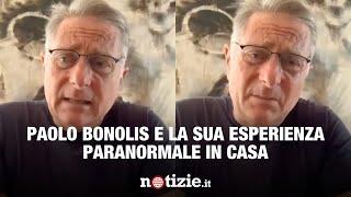 Paolo Bonolis e la sua esperienza paranormale in casa