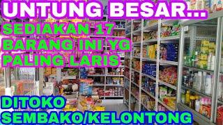 PALING LARIS... DI TOKO SEMBAKO / KELONTONG ADA 17 BARANG LARIS YANG HARUS DI SEDIAKAN