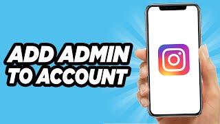 How to Add Admin to Instagram Account