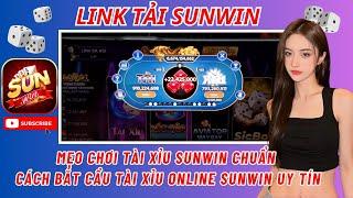 link tải sunwin | tài xỉu mẹo chơi tài xỉu sunwin chuẩn - cách bắt cầu tài xỉu online sunwin uy tín