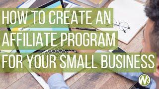 How to Create an Affiliate Program for your Small Business | Google and Beyond Webinar Archive