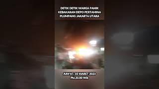 DETIK DETIK WARGA PANIK KEBAKARAN DEPO PERTAMINA JAKARTA #Shorts