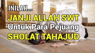 Janji Allah Bagi Hamba-Nya yang Rajin Sholat Tahajjud