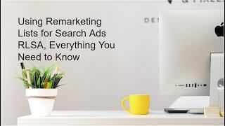 Using Remarketing Lists for Search Ads RLSA   Everything You Need to Know