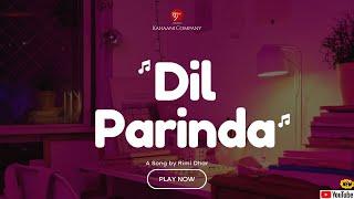 Dil Parinda: A Celebration of Love, Bollywood, and Music That Stays With You