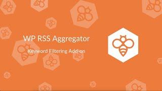 WP RSS Aggregator : Keyword Filtering Add-on