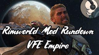 Rimworld Mod Rundown - Vanilla Factions Expanded Empire