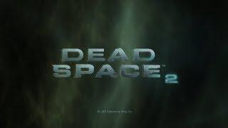 Dead Space 2 - Ранее в Dead Space [#1]