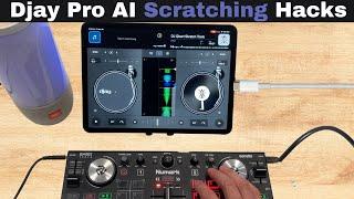 Djay Pro AI Scratching Hacks