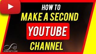 How to Make a Second YouTube Channel