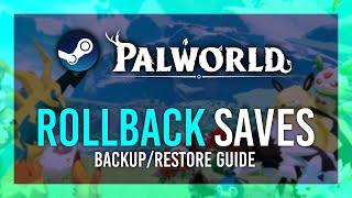 Rollback Saves | Restore Progress | Simple AUTOMATIC Backup/Restore Guide for Palworld