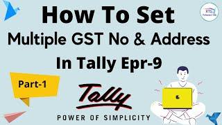 How to set multiple GST No And Address in tally erp -9 | Part-1