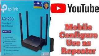 Configure Archer C54 | Use Router as Repeater or Extender | Configure Mobile 2023 | Tp-link AC1200